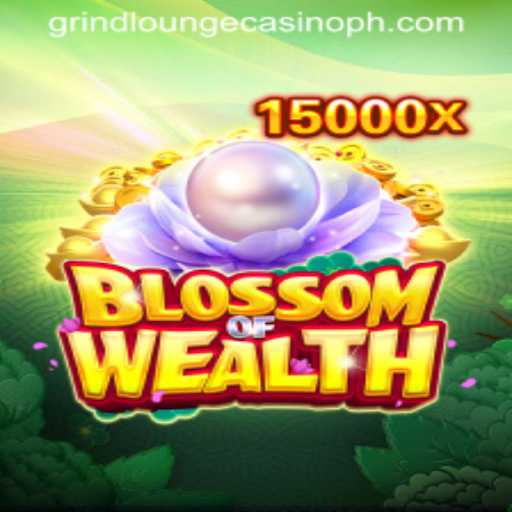 Discover the Exciting World of BlossomofWealth at Grind Lounge Casino