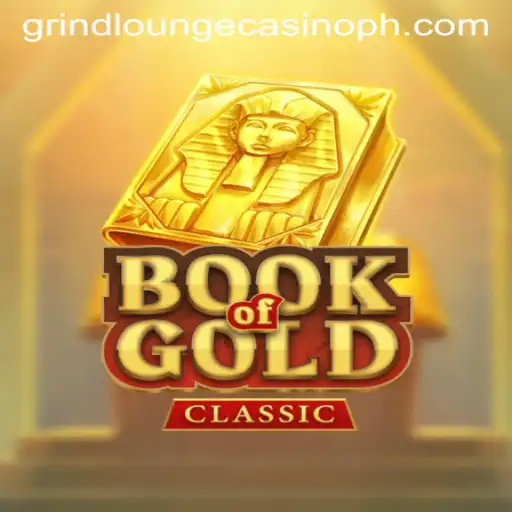 Exploring the Thrills of Book Of Gold Classic at Grind Lounge Casino