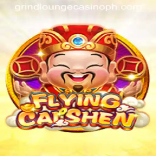 FlyingCaiShen: A New Experience at Grind Lounge Casino