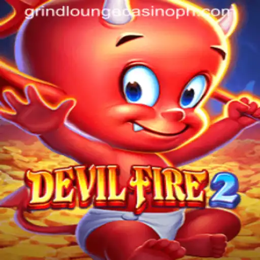 Exploring the Excitement of DevilFire2 at Grind Lounge Casino