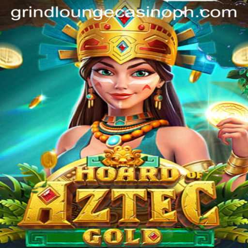 Exploring the Thrills of HoardofAztecgold at Grind Lounge Casino